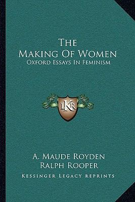 The Making Of Women: Oxford Essays In Feminism 1163089400 Book Cover