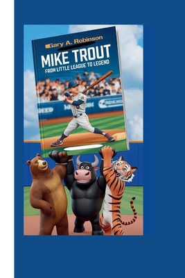 Mike Trout: From Little League to Legend            Book Cover