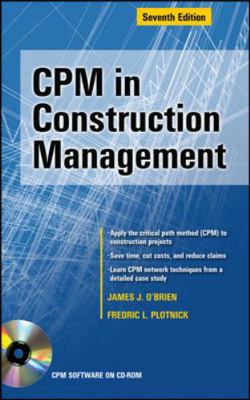 CPM in Construction Management, Seventh Edition B009SLI982 Book Cover