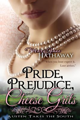 Pride, Prejudice, and Cheese Grits 0615790542 Book Cover