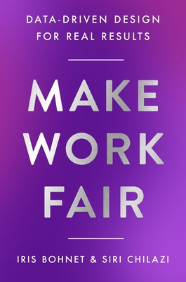 Make Work Fair: Data-Driven Design for Real Res... 0063374412 Book Cover