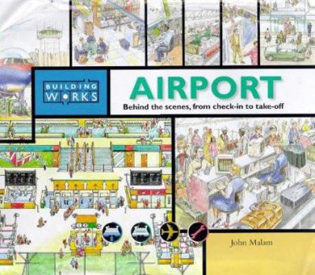 Airport: Behind the Scenes, from Check-in to Ta... 1841380245 Book Cover