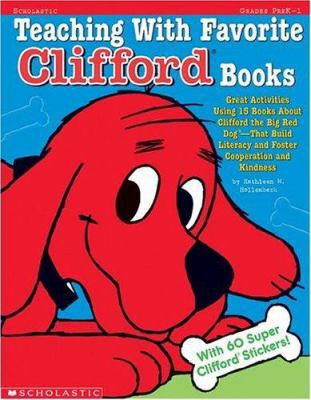 Teaching With Favorite Clifford® Books: Great A... 0439162378 Book Cover