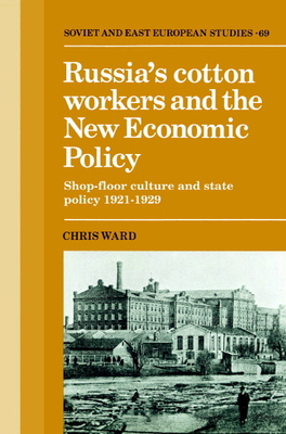 Russia's Cotton Workers and the New Economic Po... 0521894271 Book Cover