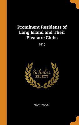 Prominent Residents of Long Island and Their Pl... 0342703439 Book Cover