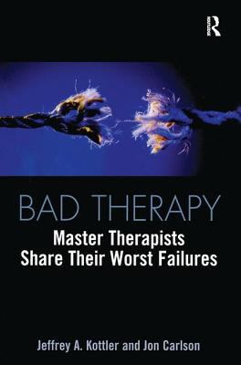 Bad Therapy: Master Therapists Share Their Wors... 0415933226 Book Cover