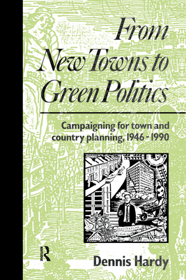 From New Towns to Green Politics: Campaigning f... 0415511747 Book Cover