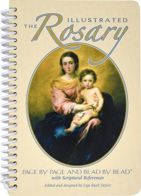 The Illustrated Rosary: Page by Page and Bead b... 0882710540 Book Cover