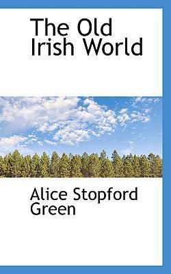 The Old Irish World 111778438X Book Cover