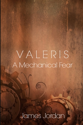 Valeris: A Mechanical Fear 1731344597 Book Cover