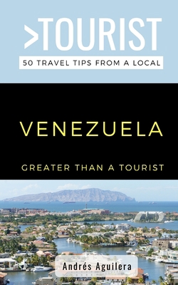 Greater Than a Tourist- Venezuela: 50 Travel Ti... B085DT6ZQC Book Cover