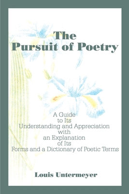 The Pursuit of Poetry: A Guide to Its Understan... 0595100651 Book Cover