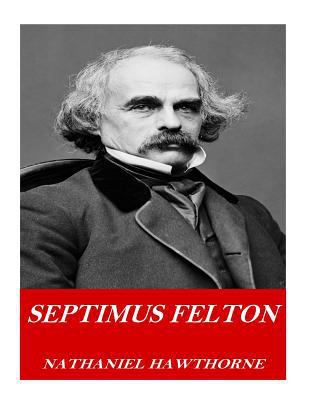 Septimus Felton 1541362225 Book Cover