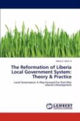 The Reformation of Liberia Local Government Sys... 384653403X Book Cover