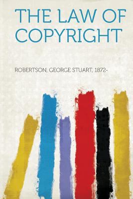 The Law of Copyright 1313275409 Book Cover