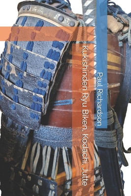 Kukishinden Ryu Bikenjutsu, Kodachi, Jutte B0DNQFV7QW Book Cover