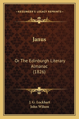 Janus: Or The Edinburgh Literary Almanac (1826) 1164682393 Book Cover