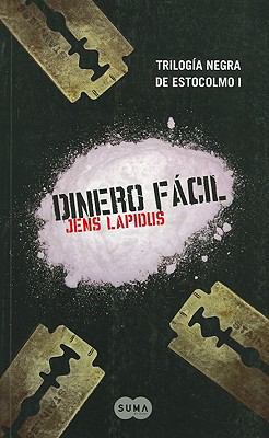 Dinero Facil: Triologia Negra de Estocolmo I = ... [Spanish] 9870413617 Book Cover