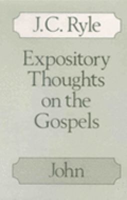 Expository Thoughts on the Gospels: John 0227678869 Book Cover