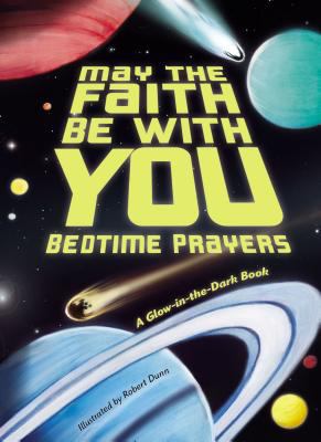 May the Faith Be with You: Bedtime Prayers 0310758734 Book Cover