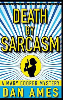 Death by Sarcasm: A Mary Cooper Mystery 1981282424 Book Cover