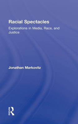 Racial Spectacles: Explorations in Media, Race,... 0415883458 Book Cover