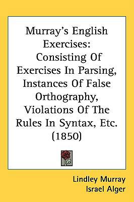 Murray's English Exercises: Consisting Of Exerc... 143722136X Book Cover