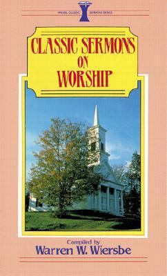 Classic Sermons on Worship 0825440378 Book Cover