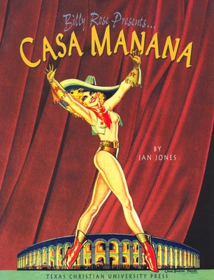 Billy Rose Presents . . . Casa Mañana 0875652018 Book Cover
