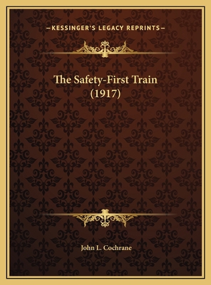 The Safety-First Train (1917) 1169655777 Book Cover