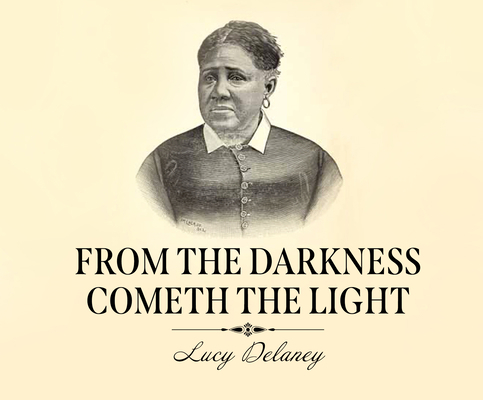 From the Darkness Cometh the Light: Or, Struggl...            Book Cover