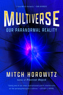 Multiverse: Our Paranormal Reality 1722507403 Book Cover