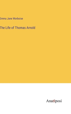 The Life of Thomas Arnold 3382328410 Book Cover