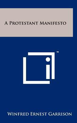 A Protestant Manifesto 125822139X Book Cover