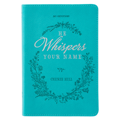 He Whispers Your Name: 365 Devotions 1432118129 Book Cover