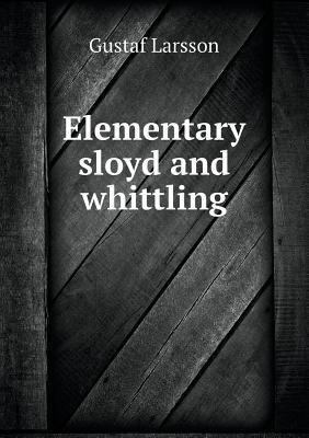 Elementary sloyd and whittling 5518898266 Book Cover