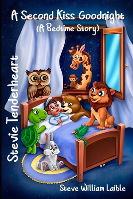Stevie Tenderheart A Second Kiss Goodnight: (A ... 1624850367 Book Cover