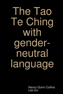 The Tao Te Ching with gender-neutral language 1387291491 Book Cover