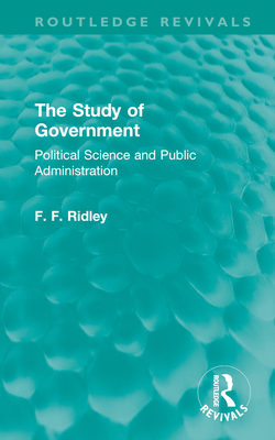 The Study of Government: Political Science and ... 1032760125 Book Cover