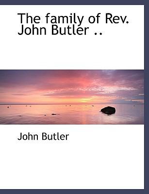 The Family of REV. John Butler .. 1140252518 Book Cover