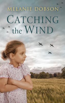 Catching the Wind [Large Print] 1432841297 Book Cover