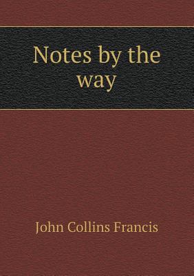 Notes by the Way 5518474105 Book Cover