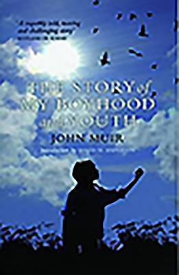 The Story of My Boyhood and Youth 1841584681 Book Cover