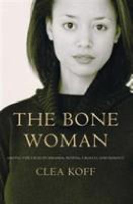 The Bone Woman : Among the Dead in Rwanda, Bosn... 1843541394 Book Cover