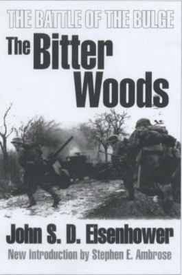 The Bitter Woods : The Battle of the Bulge 1841581208 Book Cover