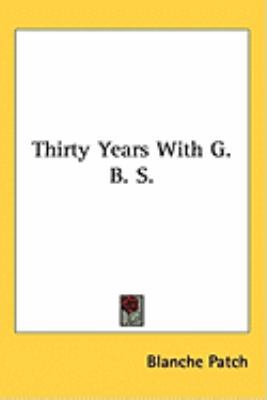 Thirty Years with G. B. S. 1104850176 Book Cover