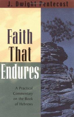 Faith That Endures: A Practical Commentary on t... 0825434602 Book Cover