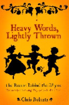 Heavy Words Lightly Thrown: The Reason Behind t... 1862077924 Book Cover
