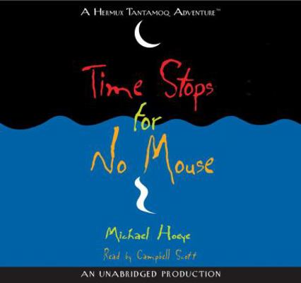 Time Stops for No Mouse: A Hermux Tantamoq Adve... 0739367080 Book Cover