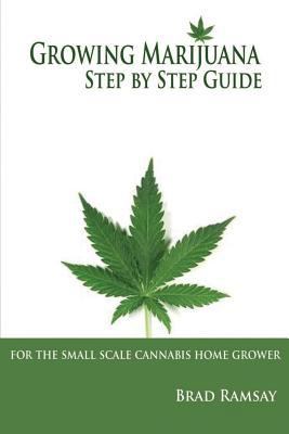 Growing Marijuana Step by Step Guide: For the S... 1542544610 Book Cover